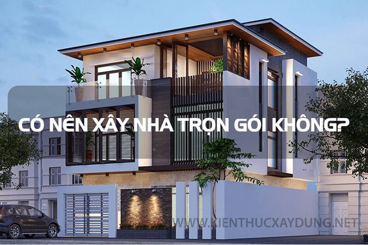 Dịch vụ xây nhà ở trọn gói