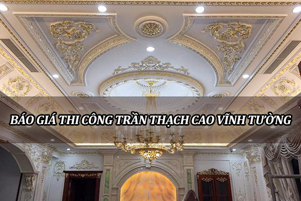 báo giá thi công trần thạch cao