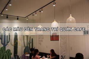 Đèn trang trí quán cà phê
